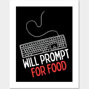 Will Prompt for food | Funny AI | Prompt Engineer | Artificial Intelligence Posters and Art